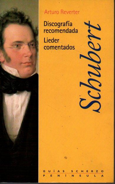 Schubert. Discografía recomendada. Lieder comentados